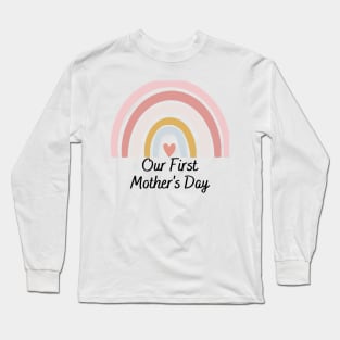 Our first mothers day new mom 2022 Long Sleeve T-Shirt